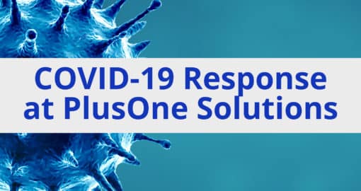 How PlusOne Solutions is responding to COVID-19: A Letter from our CEO